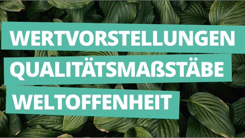 Ein nachhaltigkeitsbericht vermittelt: Wertvorstellungen, Qualitätsmaßstäbe, Weltoffenheit.